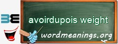 WordMeaning blackboard for avoirdupois weight